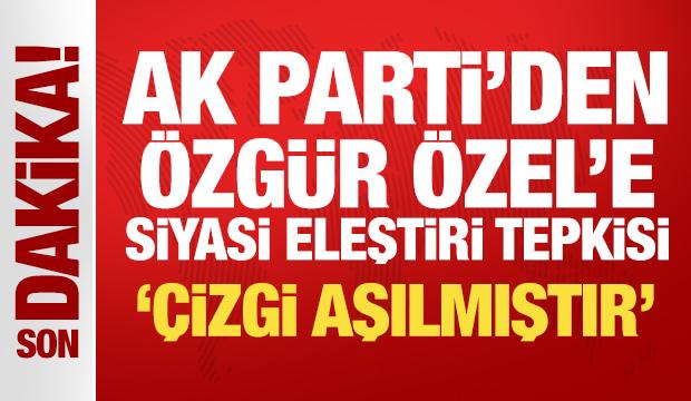 Son Dakika: AK Parti'den Özgür Özel'e siyasi eleştiri tepkisi