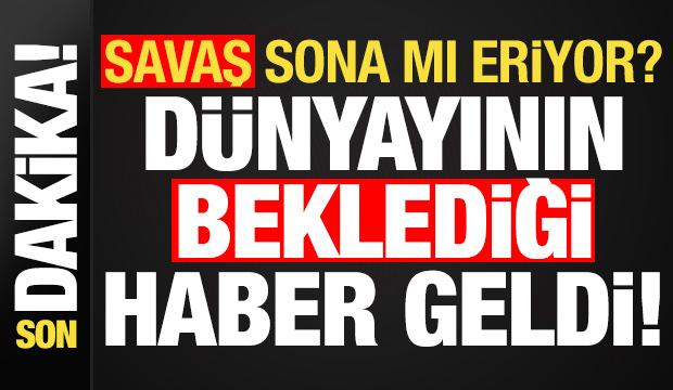 Son dakika: Dünyanın beklediği flaş haber geldi! Savaş sona mı eriyor?