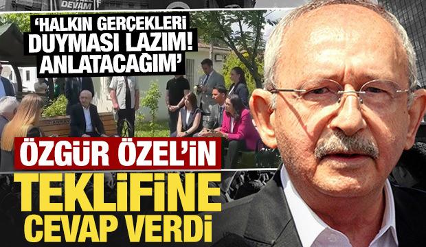 Son Dakika: Kemal Kılı&ccedil;daroğlu &Ouml;zg&uuml;r &Ouml;zel'in teklifine cevap verdi