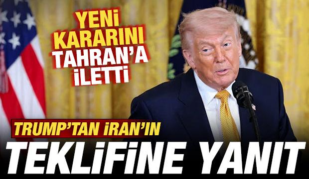 Son dakika: Trump'tan İran'ın teklifine yanıt! Yeni kararı Tahran'a iletti