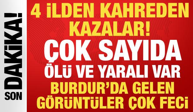 SON DAKİKA: Yollarda can pazarı: 4 ilde meydana gelen kazalarda 8 ölü