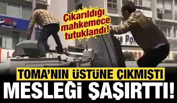 TOMA'nın üzerine çıkıp zarar veren saldırgan tutuklandı: Mesleği ortaya çıktı!