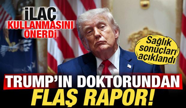 Trump'ın sağlık sonuçları açıklandı! Doktorundan sürpriz rapor! İlaç kullanmasını önerdi