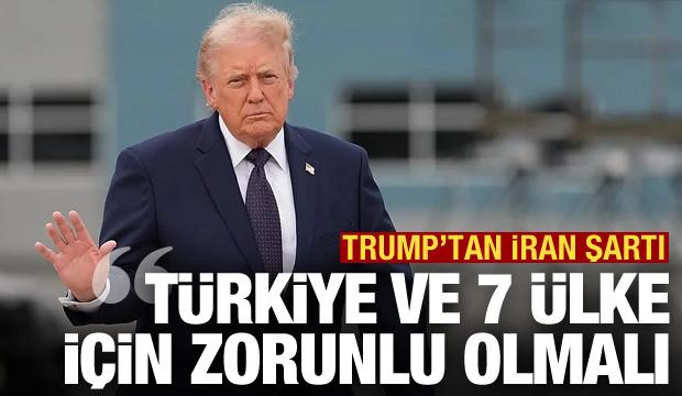 Trump'tan İran şartı! 