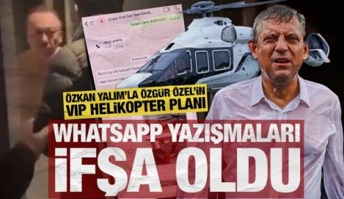 WhatsApp yazışmaları ifşa oldu: Özkan Yalım’la Özgür Özel'in VIP helikopter planı