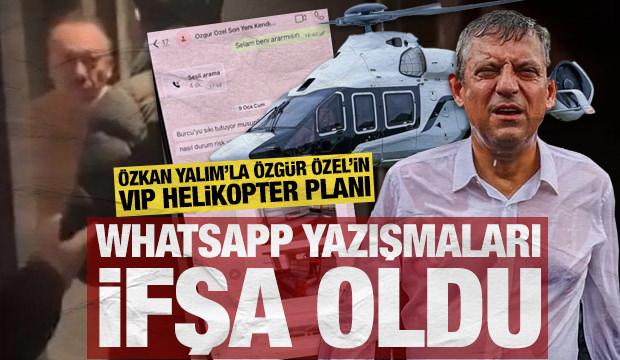 WhatsApp yazışmaları ifşa oldu: Özkan Yalım’la Özgür Özel'in VIP helikopter planı
