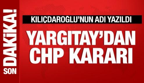 Yargıtay'dan CHP kararı: Genel Başkan güncellendi
