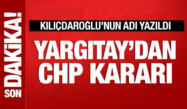 Yargıtay'dan CHP kararı: Genel Başkan güncellendi