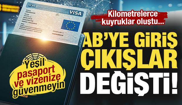 Yeşil pasaport ve vizenize güvenmeyin! AB'ye giriş çıkışlar değişti! İşte yeni sistem...