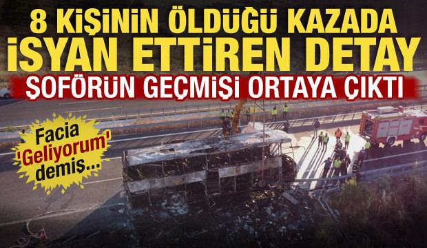 8 kişinin can verdiği kazada şok detay! Şoför 36 kez ceza yemiş...