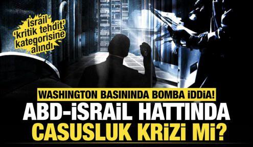 ABD-İsrail arasında casusluk krizi! Pentagon İsrail'i 'kritik tehdit' seviyesine mi aldı?