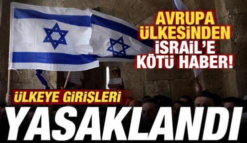 Avrupa ülkesinden İsrail'e kötü haber! Ülkeye girişleri yasaklandı