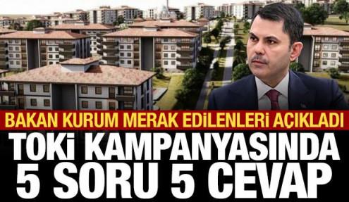Bakan Kurum, TOKİ Açık Satış Kampanyasının detaylarını açıkladı