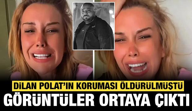 Dilan Polat'ın koruması hayatını kaybetmişti: Görüntüler ortaya çıktı!