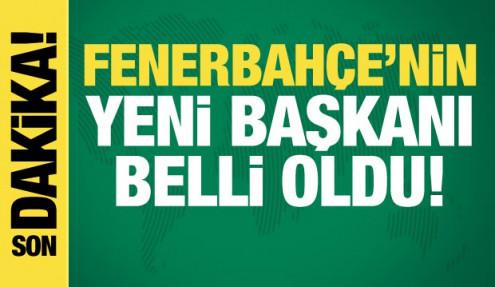 Fenerbahçe'nin yeni başkanı belli oldu!