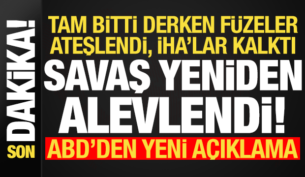 Füzeler ateşlendi, İHA'lar havalandı! Savaş yeniden kızıştı, ABD'den yeni açıklama geldi..