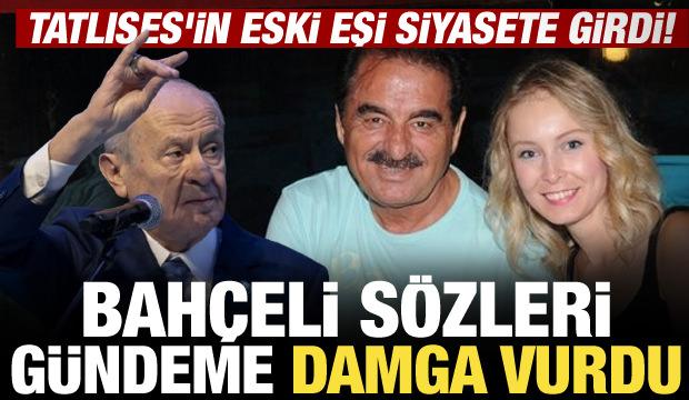 İbrahim Tatlıses'in eski eşi Ayşegül Yıldız siyasete girdi! Dikkat çeken Bahçeli sözleri