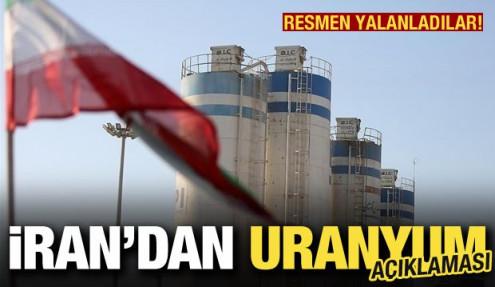 İran'dan uranyum açıklaması! Yalanladılar