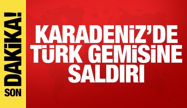 Karadeniz'de Türk gemisine saldırı: 1 ölü 4 yaralı