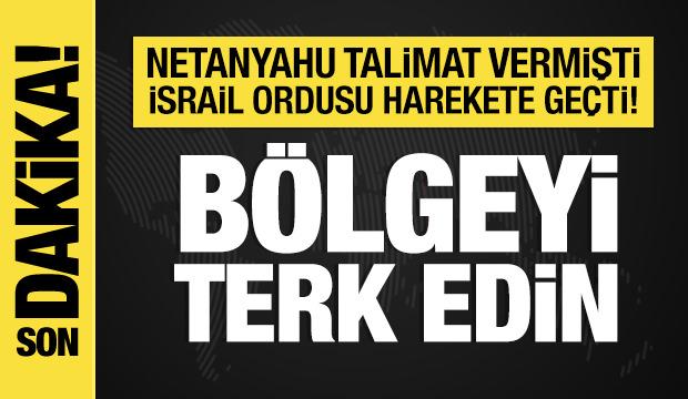 Netanyahu talimat vermişti: İsrail ordusu harekete geçti