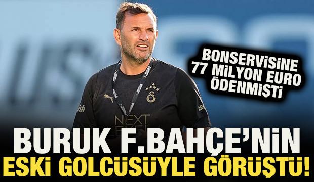 Okan Buruk Fenerbah&ccedil;e'nin eski golc&uuml;s&uuml;yle g&ouml;r&uuml;şt&uuml;! Bonservisine 77 milyon euro &ouml;denmişti
