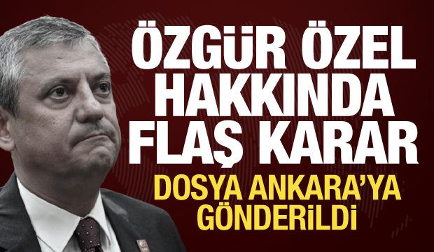 &Ouml;zg&uuml;r &Ouml;zel ve 3 CHP'li isim hakkında yeni gelişme! Dosya Ankara'ya g&ouml;nderildi