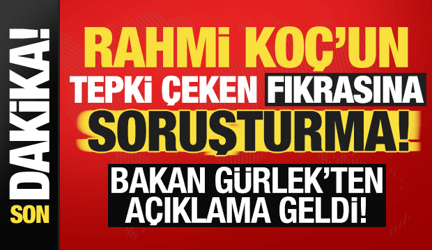 Rahmi Koç'un tepki çeken sözlerine soruşturma! Bakan Gürlek duyurdu