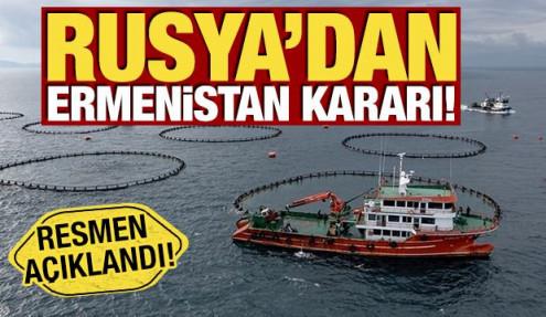 Rusya'dan Ermenistan kararı! Resmen açıklandı