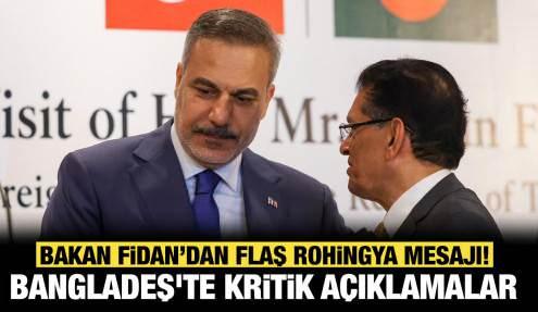 Son dakika... Bakan Fidan'dan Rohingya mesajı: Türkiye yoğun çaba harcıyor!