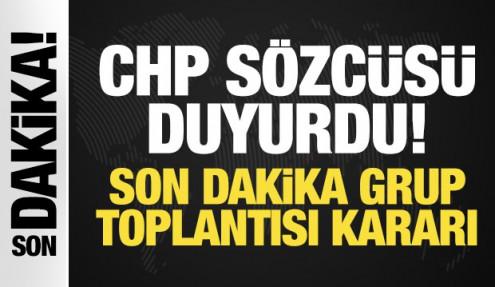 Son Dakika: CHP Sözcüsü Sarı duyurdu: Son dakika grup toplantısı kararı!