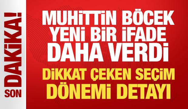 Son Dakika... Muhittin Böcek yeni bir ifade daha verdi: Dikkat çeken seçim dönemi detayı!
