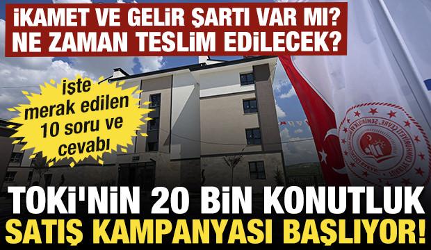 TOKİ'nin 20 bin konutluk satış kampanyası başlıyor: İşte merak edilen 10 soru ve cevabı