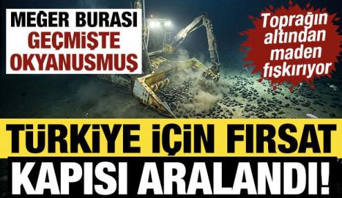 Türkiye için fırsat kapısı aralandı! Meğer burası geçmişte okyanusmuş