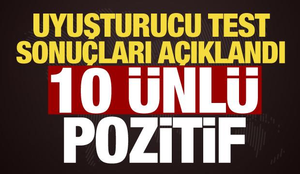 Ünlülere yönelik uyuşturucu operasyonu! 10 ismin testi pozitif çıktı