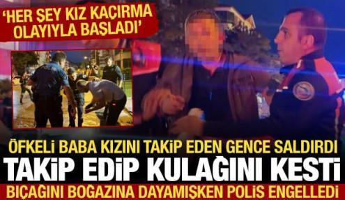 Aksaray'da korkunç olay! Kızını kaçıran kişinin kulağını kesip, kopardı
