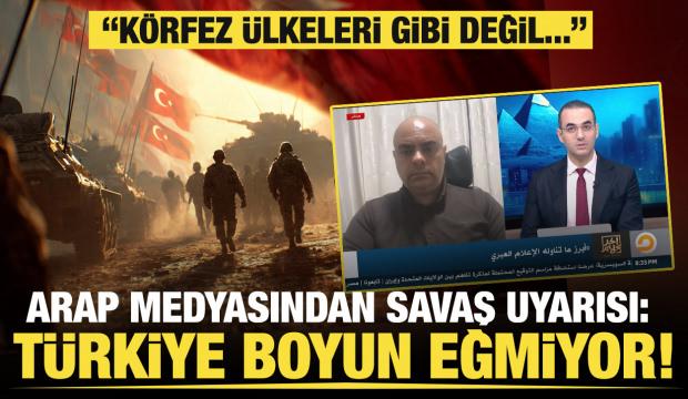 Arap medyasından savaş uyarısı: Türkiye boyun eğmiyor!