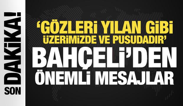 Bahçeli'den son dakika açıklamalar