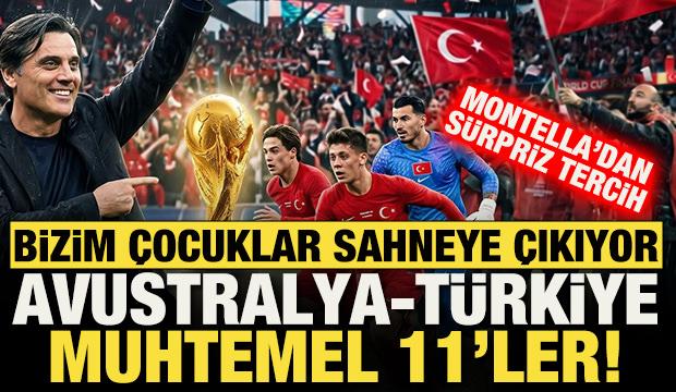 Bizim Çocuklar sahnede! Montella'dan sürpriz tercih: Avustralya-Türkiye muhtemel 11'ler