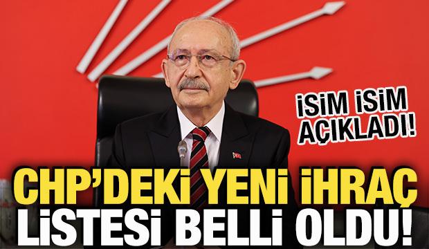 CHP'deki yeni ihraç listesi belli oldu! İsim isim açıkladı