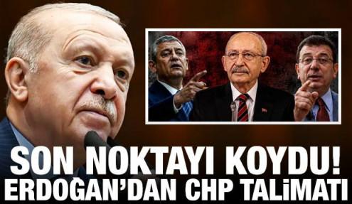 Cumhurbaşkanı Erdoğan'dan kurmaylarına CHP talimatı