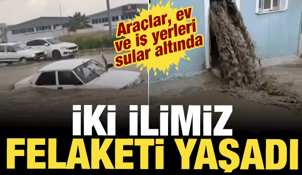 Denizli ve Manisa felaketi yaşadı: Ara&ccedil;lar, ev ve iş yerleri sular altında