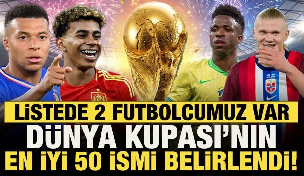 D&uuml;nya Kupası'nın en iyi 50 ismi belirlendi! Listede 2 T&uuml;rk var