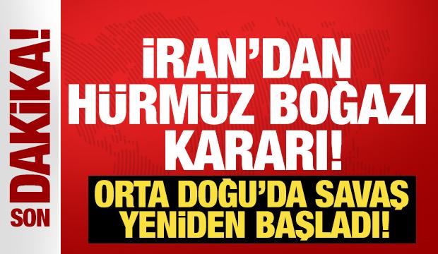 İran'dan Hürmüz Boğazı kararı! 'İki gemiyi vurduk'