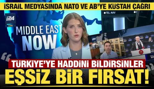 İsrail medyası: Eşsiz bir fırsat! NATO ve Avrupalı liderler Türkiye'ye haddini bildirsin