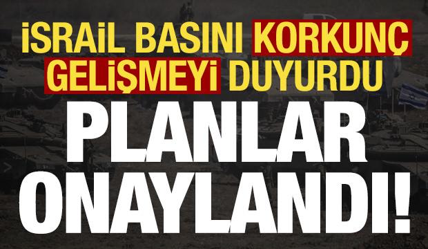 Son dakika haberi: İsrail basını korkunç gelişmeyi duyurdu: Planlar onaylandı...