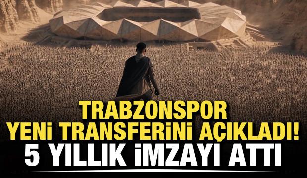 Trabzonspor yeni transferini a&ccedil;ıkladı! 5 yıllık imzayı attı