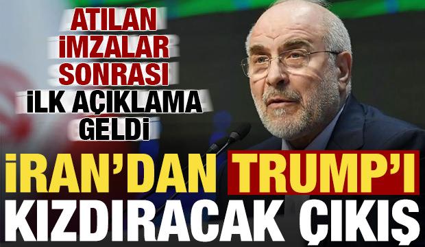 Atılan imzalar sonrası İran'dan Trump'ı kızdıracak ilk açıklama!