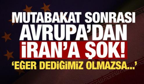 Avrupa'dan İran'a mutabakat sonrası rest! Yaptırımlar için net şart