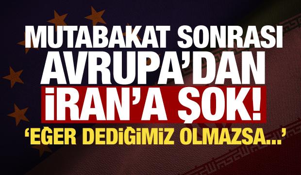 Avrupa'dan İran'a mutabakat sonrası rest! Yaptırımlar için net şart