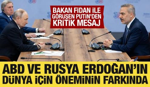 Bakan Fidan ile görüşen Putin'den Cumhurbaşkanı Erdoğan'a övgü dolu sözler